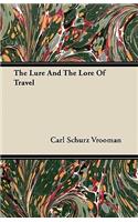 The Lure And The Lore Of Travel