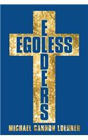 Egoless Elders: How to Cultivate Church Leaders to Handle Church Conflicts