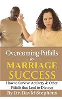 Overcoming Pitfalls to Marriage Success