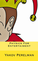 Physics For Entertaiment: (English)