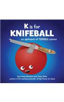 K Is for Knifeball