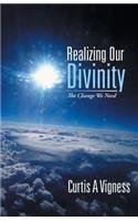 Realizing Our Divinity