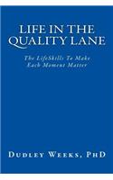 Life in the Quality Lane