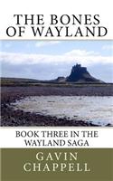 The Bones of Wayland: (English)