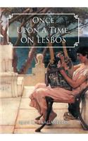 Once Upon a Time, on Lesbos