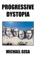 Progressive Dystopia: (English)