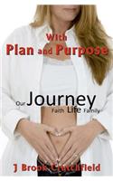With Plan and Purpose: (English)