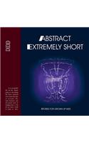 Abstract Extremely Short: Stories for Grown Up Kids(English)
