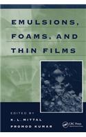 Emulsions, Foams, and Thin Films