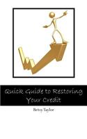 Quick Guide to Restoring Your Credit