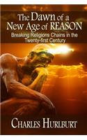 The Dawn of a New Age of Reason