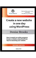 Create a new website in one day using WordPress [Second Edition]: Includes WordPress 3.8 "Parker"