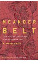 Meander Belt: Family, Loss, and Coming of Age in the Working-Class South