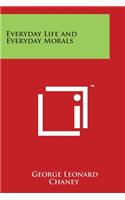 Everyday Life and Everyday Morals