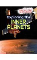 Exploring the Inner Planets: (Spectacular Space Science)