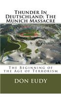 Thunder In Deutschland; The Munich Massacre