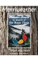 Merriweather and Summer Breeze in Search of the Magic Flints