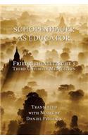 Schopenhauer as Educator: Nietzsche's Third Untimely Meditation