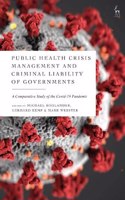 Public Health Crisis Management and Criminal Liability of Governments