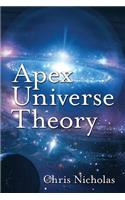 Apex Universe Theory