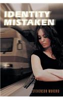 Identity Mistaken
