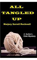All Tangled Up: (6 Quilters Club Mysteries)