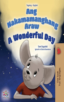 A Wonderful Day (Tagalog English Bilingual Children's Book): (Tagalog English Bilingual Collection)