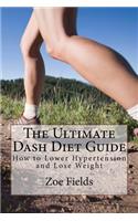 Ultimate Dash Diet Guide