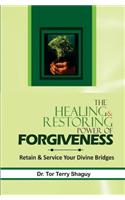 Healing And Restoring Power Of Forgiveness