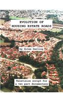 Evolution of Housing Estate Roads