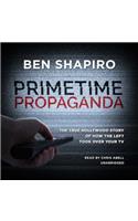 Primetime Propaganda Lib/E