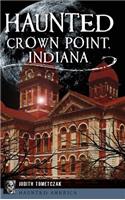 Haunted Crown Point, Indiana