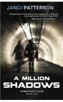 A Million Shadows: (2 Thousand Faces)