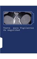 Tests para Vigilantes de seguridad