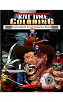 Kill Time Coloring Volume 2: Stress Relief Adult Coloring Book(Kill Time Coloring)