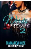The Words I Didn't Say 2