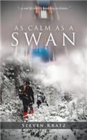 As Calm as a Swan
