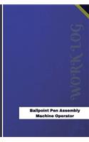 Ballpoint Pen Assembly Machine Operator Work Log: Work Journal, Work Diary, Log - 126 pages, 6 x 9 inches(Orange Logs/Work Log)