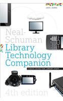 The Neal-Schuman Library Technology Companion: A Basic Guide for Library Staff