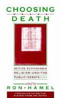 Choosing Death: Active Euthanasia, Religion and the Public Debate