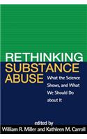 Rethinking Substance Abuse