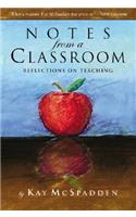 Notes from a Classroom: Reflections on Teaching: (English)