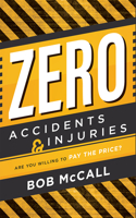 Zero Accidents & Injuries