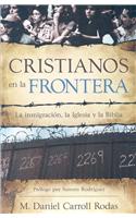 Cristianos en la Frontera = Christians at the Border