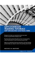 SAP Training Tutorials: SAP Introduction and Basic Skills Handbook: Sapcookbook Training Tutorials SAP Introduction and Basic Skills (Sapcookb