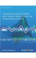 Communication Theory and Signal Processing for Transform Coding