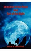 Daughter of the Moon and Son of the Night