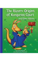 The Bizarre Origins of Kangaroo Court and Other Idioms