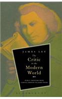 Critic in the Modern World: Public Criticism from Samuel Johnson to James Wood