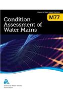 M77 Condition Assessment of Water Mains